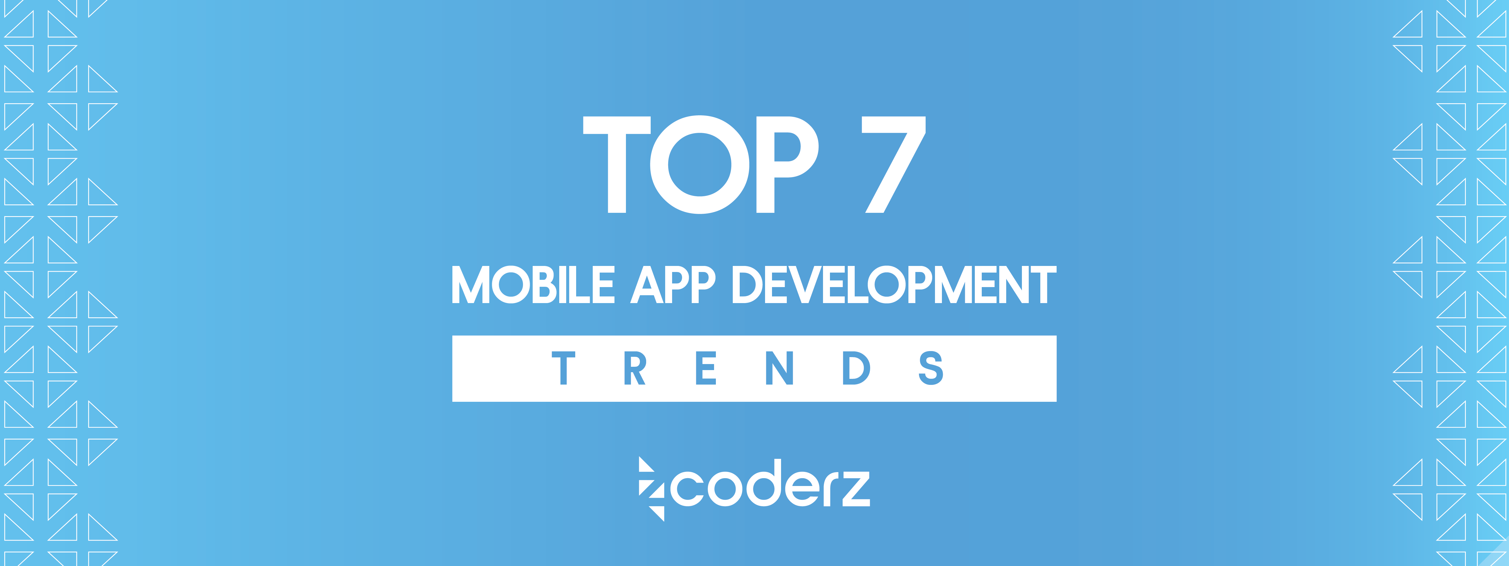 Top 7 Mobile App Development Trends in 2023