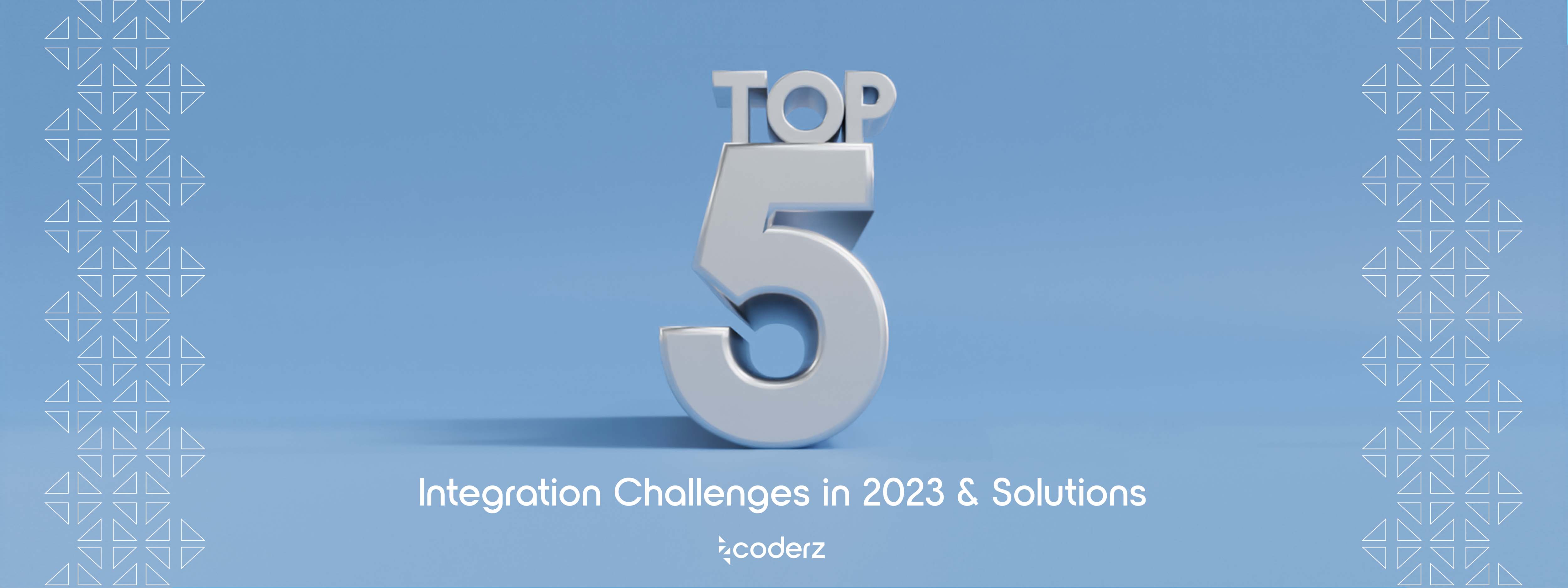 Top 5 Integration Challenges in 2023 & Solutions