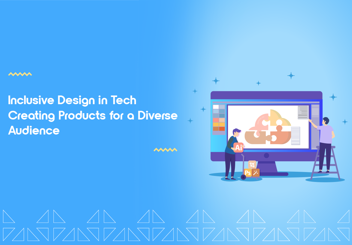 Inclusive Design in Tech: Creating professional Products