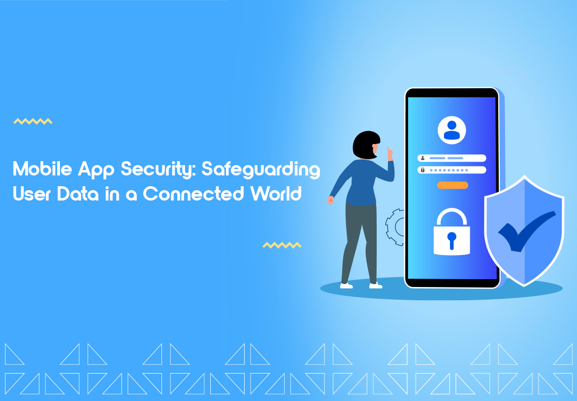 Mobile App Security: Safeguarding User Data
