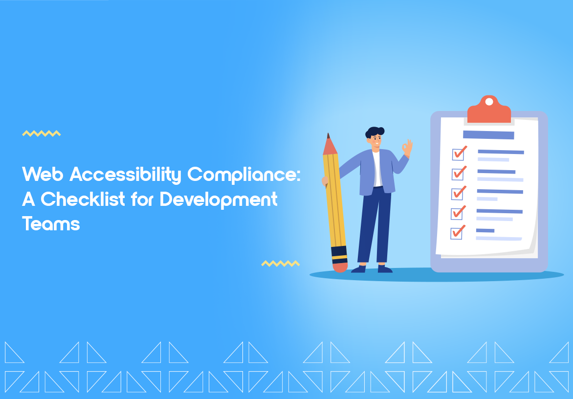 Web Accessibility Compliance: A Checklist for Development Teams