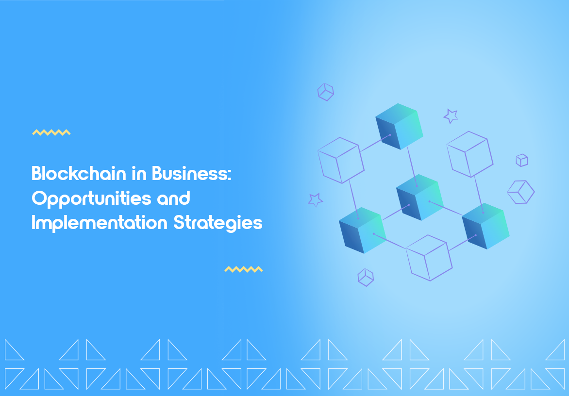 Blockchain Opportunities and Implementation Strategies